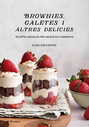 Brownies, galetes i altres delícies | 9788413565149 | Calcagno, Elisa | Llibreria online de Figueres i Empordà
