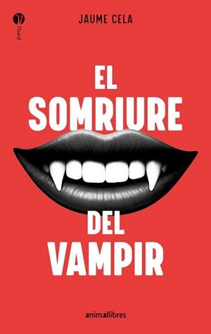 El somriure del vampir | 9788410302211 | Cela, Jaume | Llibreria online de Figueres i Empordà
