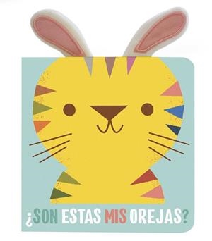 ¿Son estas mis orejas? Tigre | 9788408202554 | YOYO | Librería online de Figueres / Empordà