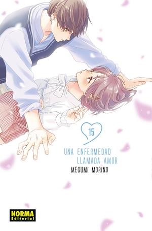 UNA ENFERMEDAD LLAMADA AMOR #15 | 9788467977714 | Morino, Megumi | Llibreria online de Figueres i Empordà