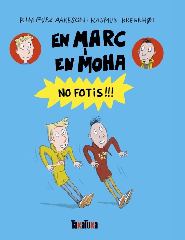 En Marc i en Moha. No fotis!!! | 9791387718176 | Fupz Aakeson, Kim | Llibreria online de Figueres i Empordà