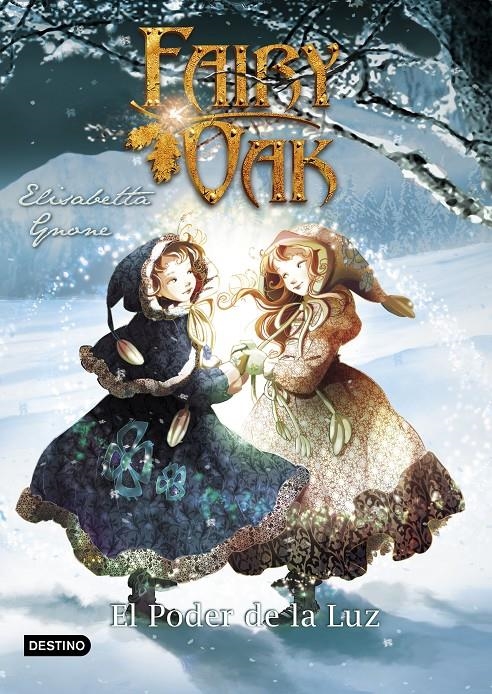 Fairy Oak #03. El Poder de la Luz | 9788408204411 | Gnone, Elisabetta | Llibreria online de Figueres i Empordà
