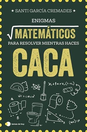 Enigmas matemáticos para resolver mientras haces caca | 9791387869373 | García Cremades, Santi | Llibreria online de Figueres i Empordà