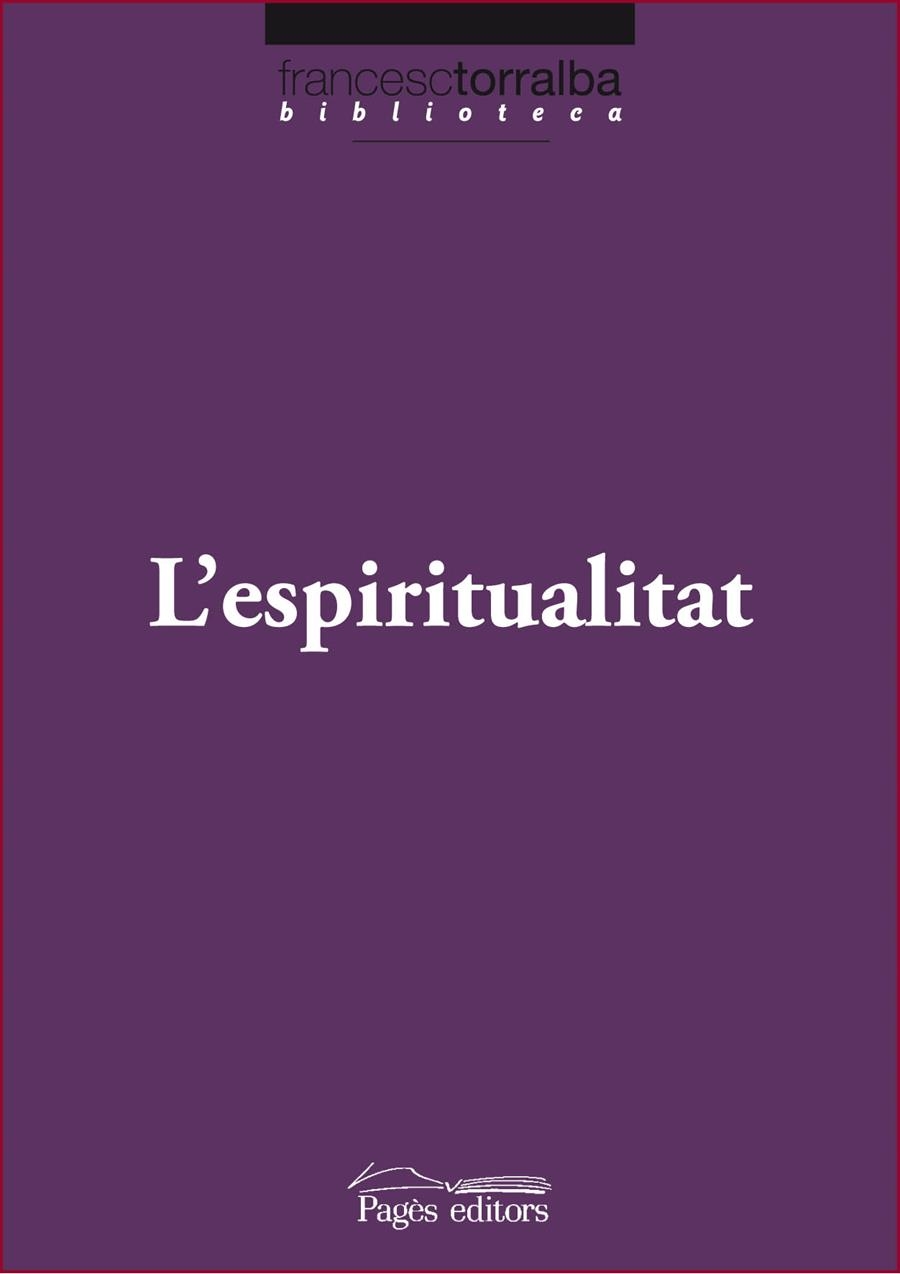 L'espiritualitat | 9788499752846 | Torralba Roselló, Francesc | Llibreria online de Figueres i Empordà