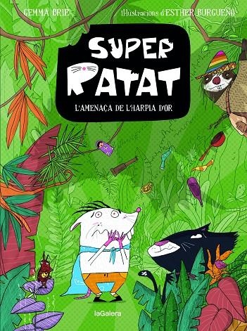 Super Ratat #03. L’amenaça de l’harpia d’or | 9788424674670 | Brie, Gemma/Burgueño Vigil, Esther | Llibreria online de Figueres i Empordà