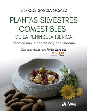 Plantas silvestres comestibles de la península ibérica | 9788410451384 | García Gómez, Enrique | Llibreria online de Figueres i Empordà