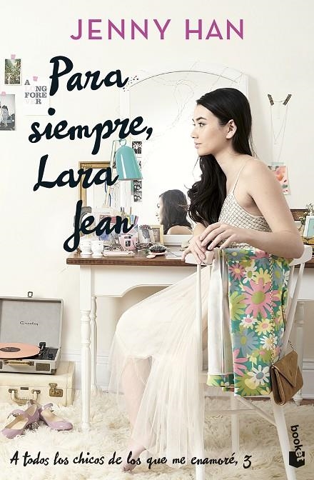 Para siempre, Lara Jean (A todos los chicos de los que me enamoré #03) | 9788408273912 | Han, Jenny | Librería online de Figueres / Empordà