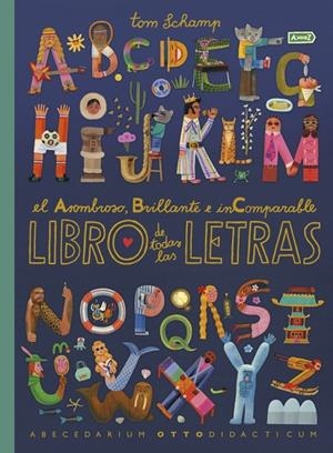 El asombroso, brillante e incomparable libro de todas las letras | 9780241779705 | Schamp, Tom | Llibreria online de Figueres i Empordà