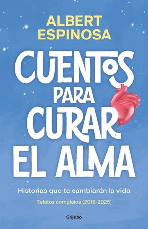 Cuentos para curar el alma. Historias que te cambiarán la vida | 9788425370861 | Espinosa, Albert | Llibreria online de Figueres i Empordà