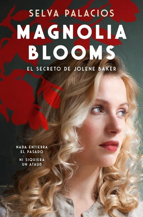 Magnolia Blooms. La maldición de Jolene Baker | 9788410257337 | Palacios, Selva | Librería online de Figueres / Empordà