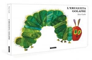 L'erugueta golafre (Col·lecció Eric Carle) | 9788448871529 | Carle, Eric | Llibreria online de Figueres i Empordà