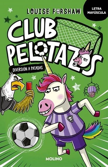 Club Pelotazos #01. Diversión a patadas (con letra MAYÚSCULA) | 9788427250857 | Forshaw, Louise | Llibreria online de Figueres i Empordà