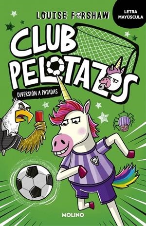 Club Pelotazos #01. Diversión a patadas (con letra MAYÚSCULA) | 9788427250857 | Forshaw, Louise | Llibreria online de Figueres i Empordà