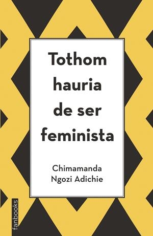 Tothom hauria de ser feminista | 9788416297894 | Ngozi Adichie, Chimamanda | Llibreria online de Figueres i Empordà