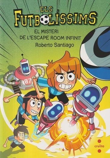 Els Futbolíssims #28. El misteri de l'escape room infinit | 9788466159852 | Santiago, Roberto | Llibreria online de Figueres i Empordà