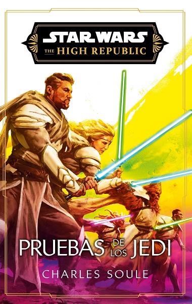 Star Wars. High Republic III: Pruebas de los Jedi (novela) | 9788411619622 | Soule, Charles | Llibreria online de Figueres i Empordà