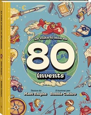 La volta al món en 80 invents | 9788419913142 | Ralphs, Matt | Llibreria online de Figueres i Empordà