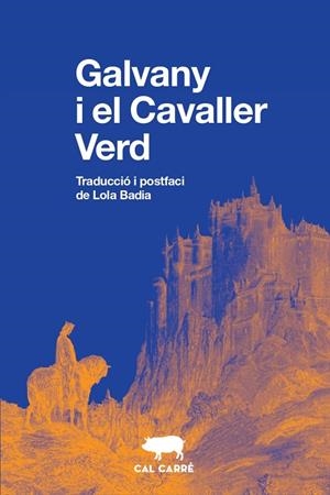 Galvany i el Cavaller Verd | 9788412394399 | Anónimo | Llibreria online de Figueres i Empordà