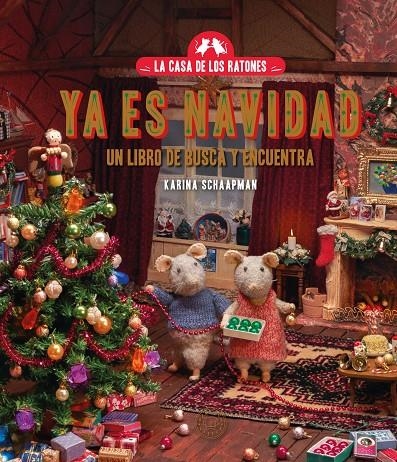 La casa de los ratones. Ya es Navidad. | 9788410323070 | Schaapman, Karina | Llibreria online de Figueres i Empordà