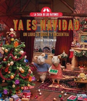 La casa de los ratones. Ya es Navidad. | 9788410323070 | Schaapman, Karina | Llibreria online de Figueres i Empordà