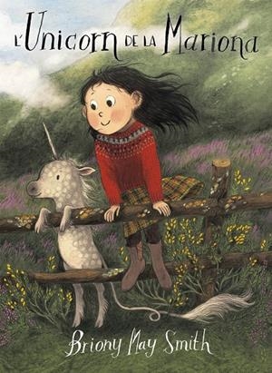 L'UNICORN DE LA MARIONA | 9788484706977 | May Smith, Briony | Llibreria online de Figueres i Empordà