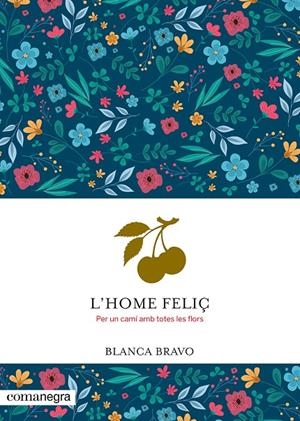 L'home feliç | 9788410161924 | Bravo, Blanca | Llibreria online de Figueres i Empordà