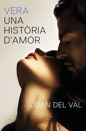 Vera, una història d'amor | 9788466434690 | Val, Juan del | Llibreria online de Figueres i Empordà