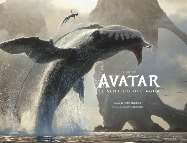 El arte de Avatar: El sentido del agua | 9780241629673 | Bennett, Tara/Rodriguez, Robert | Llibreria online de Figueres i Empordà