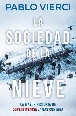 La sociedad de la nieve | 9788466387545 | Vierci, Pablo | Librería online de Figueres / Empordà