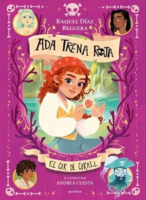 Ada Trena Roja #03 - El Cor de Corall | 9791387598181 | Díaz Reguera, Raquel | Llibreria online de Figueres i Empordà