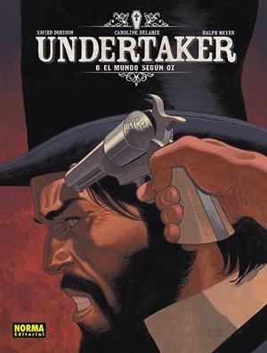 UNDERTAKER 08. UN MUNDO SEGUN OZ | 9788467979190 | DORISON, XAVIER/MEYER, RALPH/DELABIE, CAROLINE | Llibreria online de Figueres i Empordà