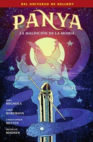 PANYA. LA MALDICION DE LA MOMIA | 9788467979091 | MIGNOLA, MIKE/ROBERSON, CHRIS/MADSEN, MICHELLE/CHRISTOPHER MITTEN | Librería online de Figueres / Empordà