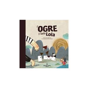 L'ogre i l'àvia Lola | 9788484526223 | Manso, Anna/Fanlo, Àfrica | Llibreria online de Figueres i Empordà