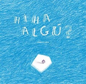 Hi ha algú? | 9788412019902 | Lax Sulé?, Enric | Librería online de Figueres / Empordà