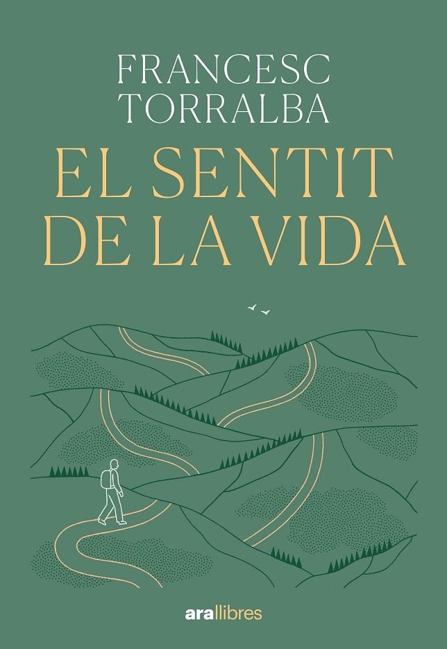 El sentit de la vida | 9788411731720 | Torralba Rosselló, Francesc | Librería online de Figueres / Empordà