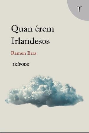 Quan érem irlandesos | 9791399090314 | Erra, Ramon | Llibreria online de Figueres i Empordà
