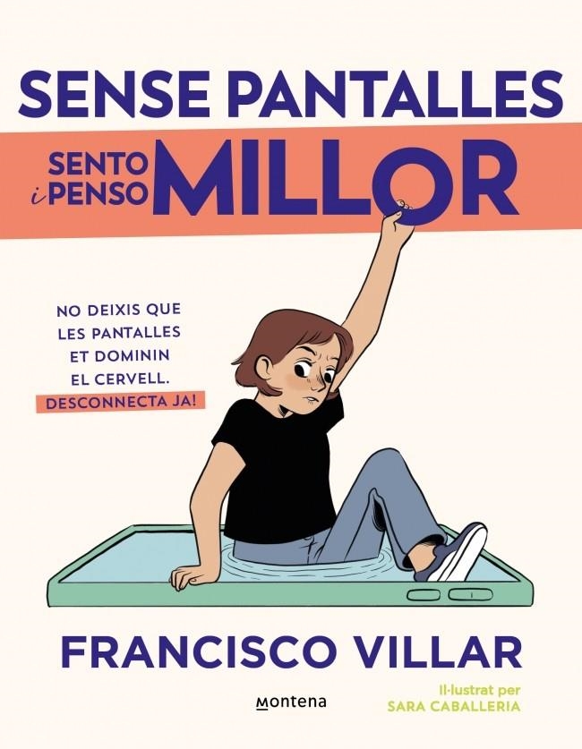 Sense pantalles sento i penso millor | 9788410050808 | Villar, Francisco | Llibreria online de Figueres i Empordà
