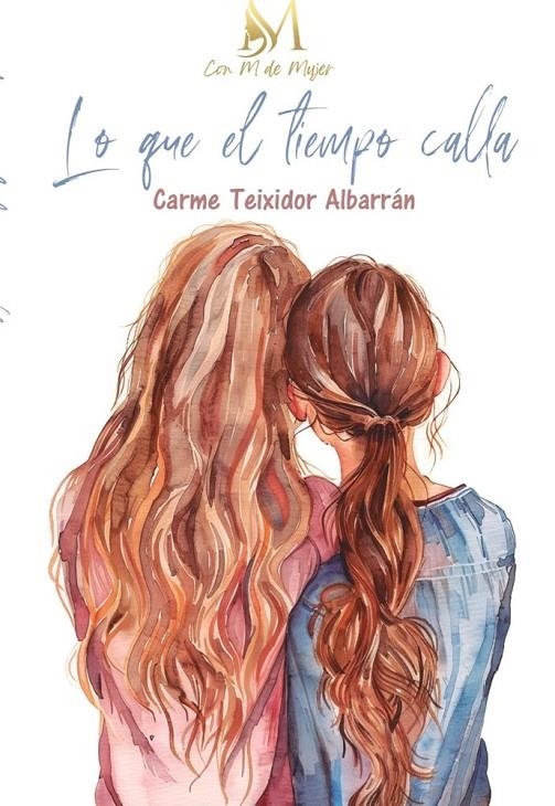 LO QUE EL TIEMPO CALLA | 9791387615758 | Teixidor Albarrán, Carmen | Llibreria online de Figueres i Empordà