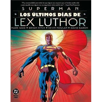 DC BLACK LABEL. SUPERMAN: LOS ÚLTIMOS DÍAS DE LEX LUTHOR | 9791370132255 | Varis Autors | Llibreria online de Figueres i Empordà