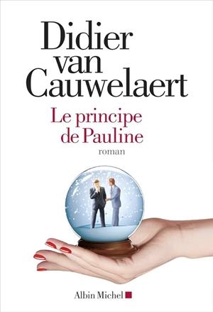 Le principe de Pauline | 9782226256201 | Van Cauwelaert, Didier | Librería online de Figueres / Empordà