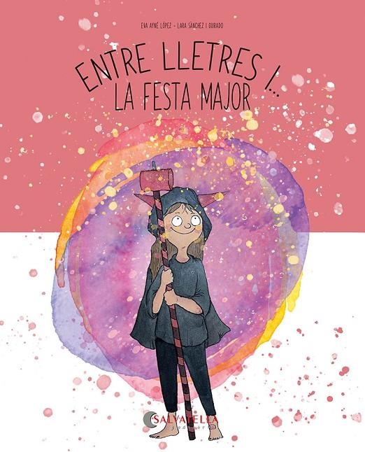 Entre lletres i... La festa major | 9788419565808 | Ayné López, Eva | Librería online de Figueres / Empordà