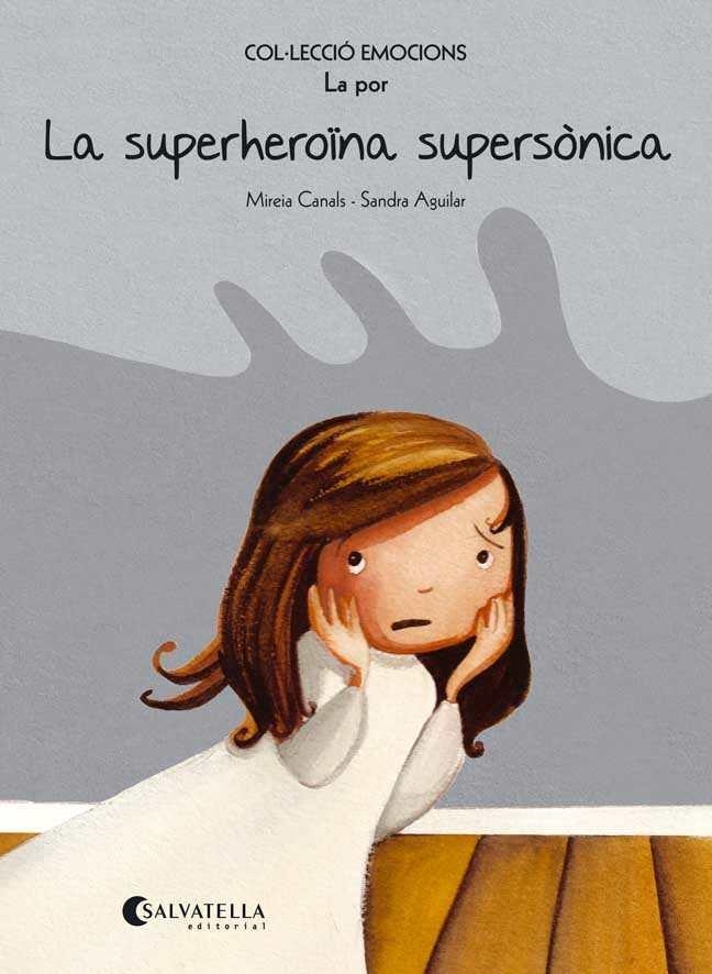 Emocions #05 (La por). La superheroïna supersònica (rústica) | 9788484128069 | Canals Botines, Mireia | Llibreria online de Figueres i Empordà