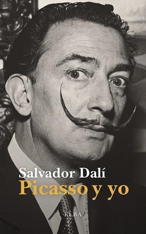 Picasso y yo | 9791399013443 | Dalí, Salvador | Llibreria online de Figueres i Empordà