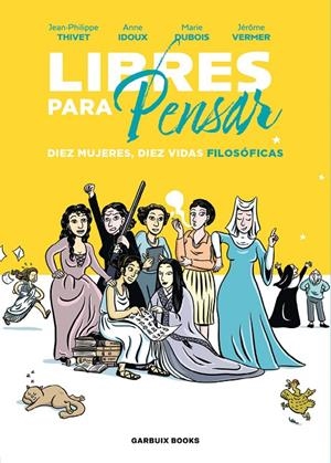 Libres para pensar | 9788419393210 | Idoux, Anne/Dubois, Marie/Vermer, Jérôme/Thivet, Jean-Philippe | Llibreria online de Figueres i Empordà