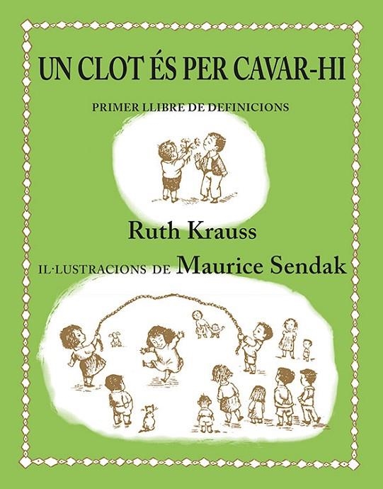 Un clot és per cavar-hi | 9788484642442 | Krauss, Ruth | Llibreria online de Figueres i Empordà