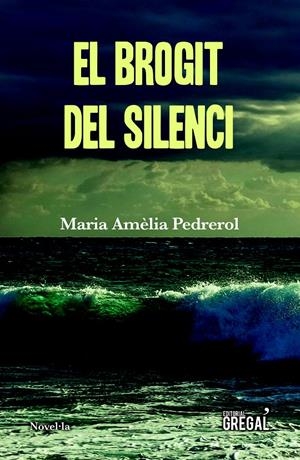 El brogit del silenci | 9788417660253 | Pedrerol i Busquets, Maria Amèlia | Llibreria online de Figueres i Empordà