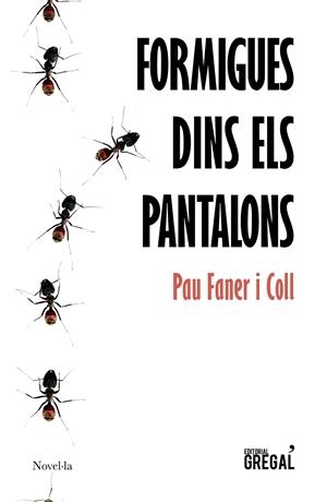 Formigues dins els pantalons | 9788417660345 | Faner i Coll, Pau | Llibreria online de Figueres i Empordà