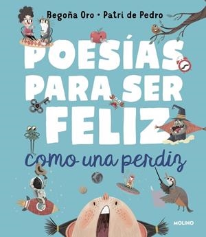 Poesías para ser feliz como una perdiz | 9788427222120 | Oro, Begoña | Librería online de Figueres / Empordà