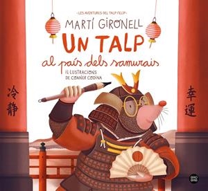 Un talp al país dels samurais | 9791387782962 | Gironell, Martí/Codina, Coaner | Llibreria online de Figueres i Empordà
