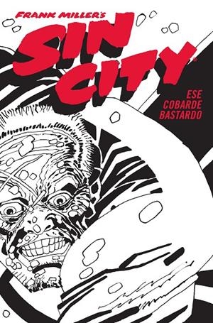 SIN CITY 04. ESE COBARDE BASTARDO (CARTONÉ) | 9788467966367 | FRANK MILLER | Llibreria online de Figueres i Empordà
